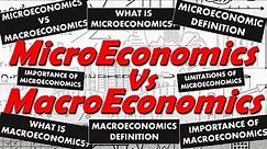 Difference Between Micro and Macro Economics - Definition, Importance, Limitation, Comparison chart
