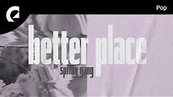 spring gang feat. Astyn Turr - Better Place