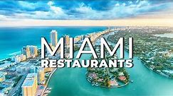 Top 7 Best Restaurants in Miami 2023