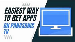 The Easiest Way to Get Apps on a Panasonic TV