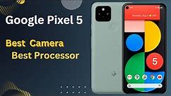 Google Pixel 5 | Review | Best Camera And Processor Mobile Phone