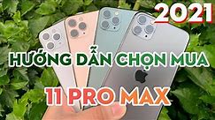 2021 Cách chọn mua iPhone 11 PRO MAX Chuẩn zin giá tốt nhất, tránh hàng dựng, kém chất lượng