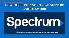 How To Create A Spectrum Username And Password Online & On My Spectrum App