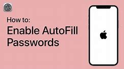 How to Enable AutoFill Passwords on Your iPhone