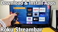 How to Download & Install Apps on Roku Streambar