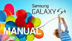 Samsung Galaxy S4 Manual - beginner guide