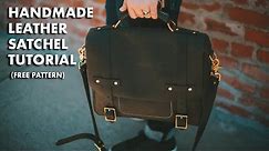 Handmade Leather Satchel Tutorial (FREE PATTERN)