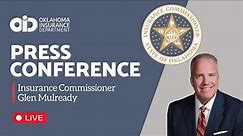Oklahoma Insurance Commissioner Glen Mulready's Press Conference April 3, 2023