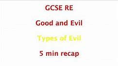 GCSE RE (Eduqas) - Types of evil 5min recap