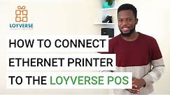 How to Connect Ethernet Receipt Printer to the Loyverse POS