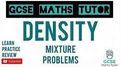 Density, Mass & Volume - Mixtures | Grade 6+ Series | GCSE Maths Tutor