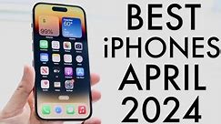 BEST iPhones To Buy In April 2024!