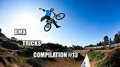 BEST BMX TRICKS COMPILATION || #13 Freestyle & Amazing Tricks