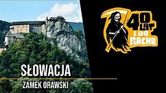 Słowacja #2 - Zamek Orawski