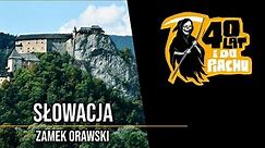 Słowacja #2 - Zamek Orawski