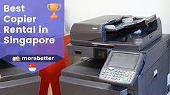 9 Best Copier Rental In Singapore To Rent Printers & Photocopiers (2024) | Printer Rental & Photocopier Rentals | MoreBetter