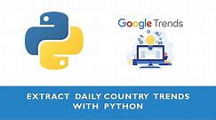 Extract daily country trends - Google trends with Python