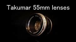 Takumar 55mm lenses. A guide to one of the best - and most eclectic - series of vintage M42 lenses.