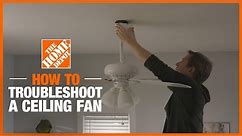 How to Troubleshoot Your Ceiling Fan | The Home Depot