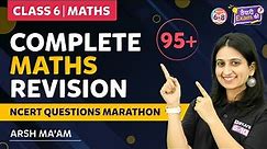 Complete Maths Revision Class 6 | NCERT Questions Marathon 🎯 तैयारी Exam की