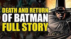 The Death And Return Of Batman: Full Story