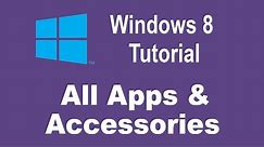 Microsoft Windows 8 Training - All Apps and Accessories - Tutorial on Windows 8