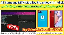 All Samsung MTK mobiles FRP unlock in 1 click Free | Samsung A10s Frp unlock free in Download Mode