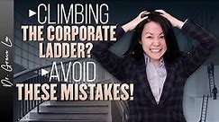 5 Mistakes Professionals Make Climbing the Corporate Ladder (Executive Coaching)