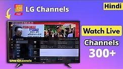 How To Watch Live Channels In LG TV | LG channel in LG TV | Hindi