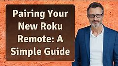 Pairing Your New Roku Remote: A Simple Guide