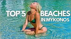 BEST BEACHES IN MYKONOS, GREECE I TOP 5 Beaches in Mykonos I Greece Travel