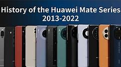History of the Huawei Mate Series 2013-2022