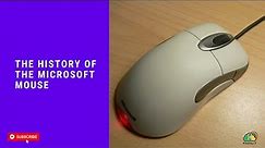 The History of the Microsoft Mouse