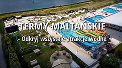 Termy Maltańskie - Odkryj wszystkie atrakcje wodne 2023