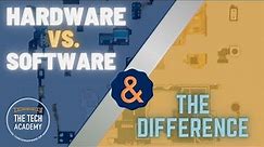 The Difference Between Hardware and Software Explained Simply for Beginners by The Tech Academy