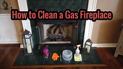 How to Clean a Gas Fireplace - The Proper Way