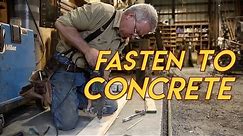 How to Fasten to Concrete