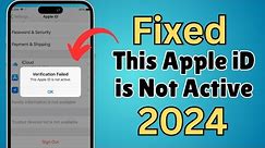 How To Fix This Apple ID is Not Active | Fix Apple iD Verification Failed 2024