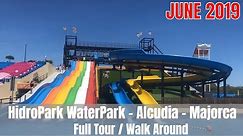 Hidropark - Alcudia, Majorca - Waterpark - June 2019 - Full Tour / Walk Around