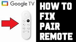 Google TV Remote Not Working Fix - Google TV Remote Pairing How To Connect Pair Fix Tutorial Guide