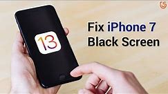 How to Fix iPhone 7 Stuck on Black Screen iOS 13 (2020 Guide)