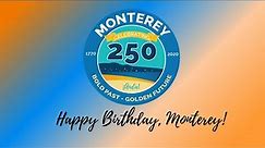 Monterey's 250th Birthday Celebration