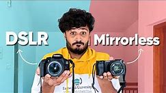 DSLR vs Mirrorless? | Which you Should Buy?