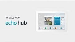 Introducing Echo Hub | Amazon Alexa