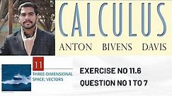 calculus 3 ( Exercise 11.6 Questions no 1 to 7 ) Howard anton book