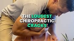 The Loudest Chiropractic Cracks