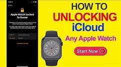 Unlock Apple Watch Locked To Owner With any Watch OS Version | How To Remove iCloud by iFast22