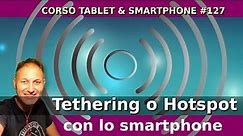 127 Tethering e Hotspot con lo smartphone | Daniele Castelletti | AssMaggiolina