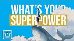 How To Find Your Superpower