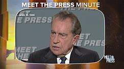Meet the Press Minute: Nixon warns future presidents to ‘deal with [the small things]’ after Watergate